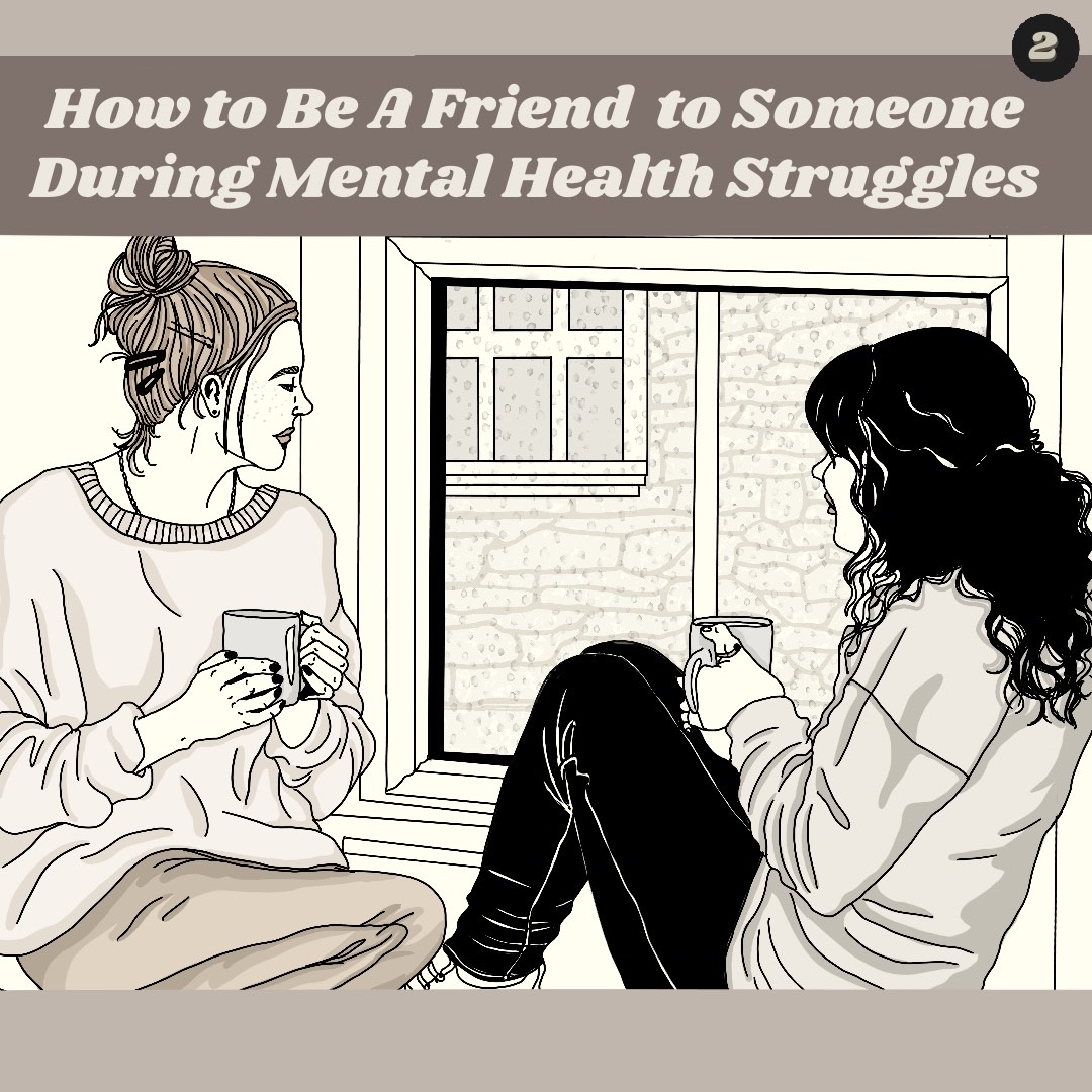How to be a friend to someone going through mental health struggles or ...